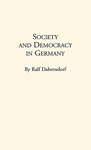 Society and Democracy in Germany: Translation of Gesellschaft Und Demokratie in Deutschland
