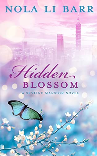 Hidden Blossom (Skyline Mansion, Band 2)