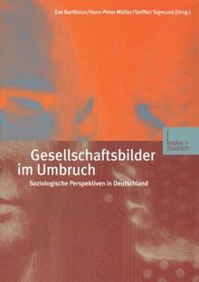 Gesellschaftsbilder Im Umbruch: Soziologische Perspektiven in Deutschland