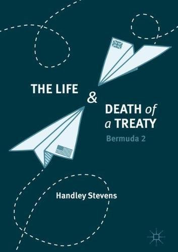 The Life and Death of a Treaty: Bermuda 2