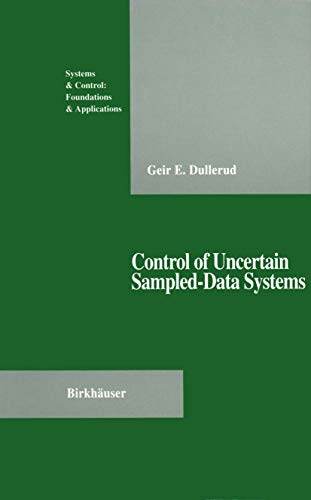 Control of Uncertain Sampled-Data Systems (Systems & Control: Foundations & Applications)