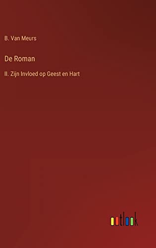 De Roman: II. Zijn Invloed op Geest en Hart