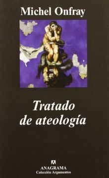 Tratado de ateología (Argumentos)