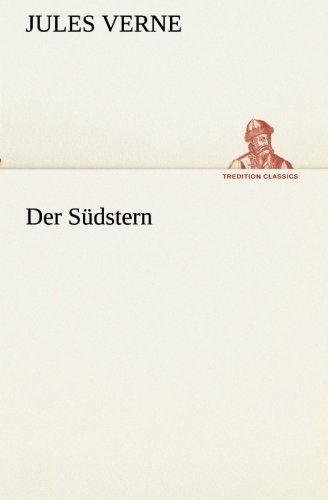 Der Südstern (TREDITION CLASSICS)