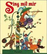 Sing mit mir: Die schönsten Volks- und Kinderlieder