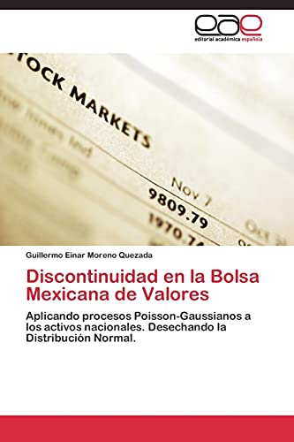 Discontinuidad en la Bolsa Mexicana de Valores: Aplicando procesos Poisson-Gaussianos a los activos nacionales. Desechando la Distribución Normal.