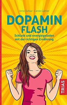 Dopamin Flash: Schlank und energiegeladen mit der richtigen Ernährung