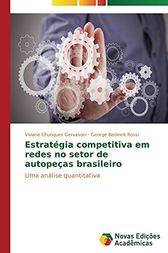 Estratégia competitiva em redes no setor de autopeças brasileiro: Uma análise quantitativa
