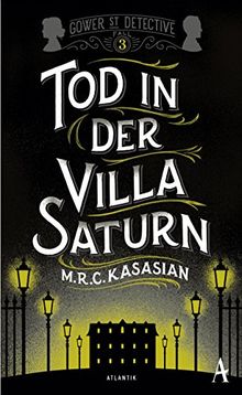 Tod in der Villa Saturn (Gower Street Detective, Band 3)