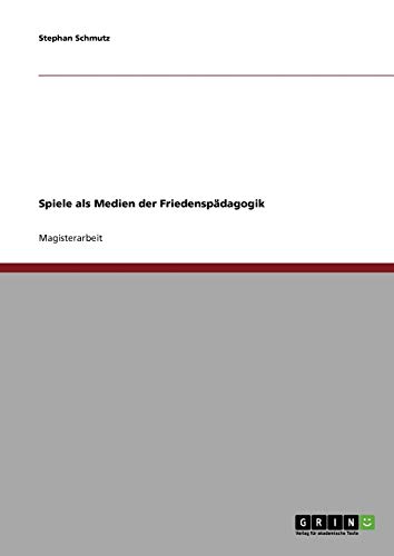 Spiele als Medien der Friedenspädagogik