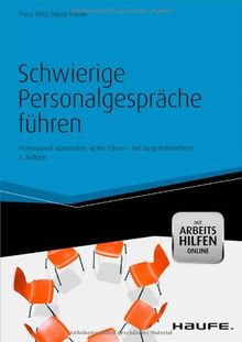 Schwierige Personalgespräche führen mit Abreitshilfen online: Professionell vorbereiten, sicher führen - mit Gesprächsleitfäden