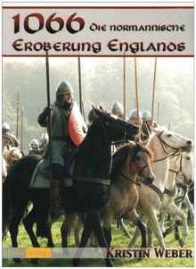 1066 - Die normannische Eroberung Englands