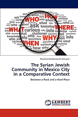 The Syrian Jewish Community in Mexico City in a Comparative Context: Between a Rock and a Hard Place