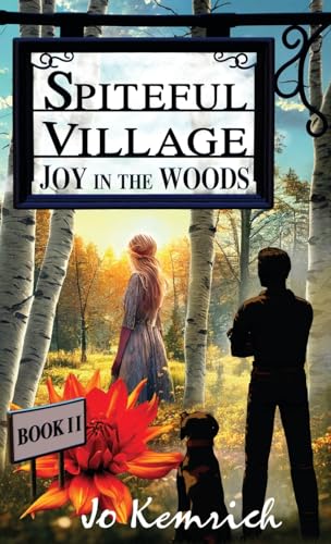 Spiteful Village: Joy in the Woods (Spiteful Village Series, Band 2)