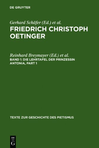 Schäfer, Gerhard; Schmidt, Martin: Friedrich Christoph Oetinger: Die Lehrtafel der Prinzessin Antonia: Abt. VII. Band 1