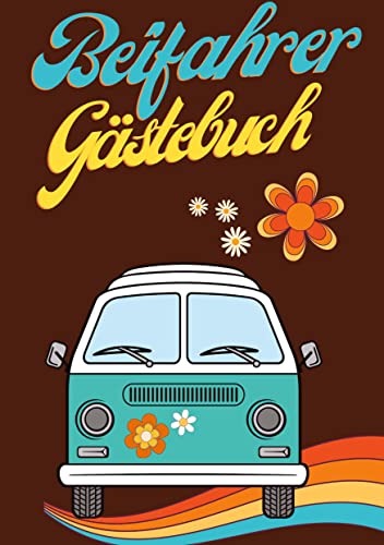 Beifahrer Gästebuch: Zum Ausfüllen & Bewerten für Mitfahrer. Ein Führerschein bestanden Geschenk für Fahranfänger. Hippie Version.