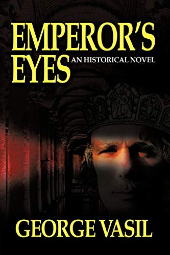 Emperor's Eyes: An Historical Novel