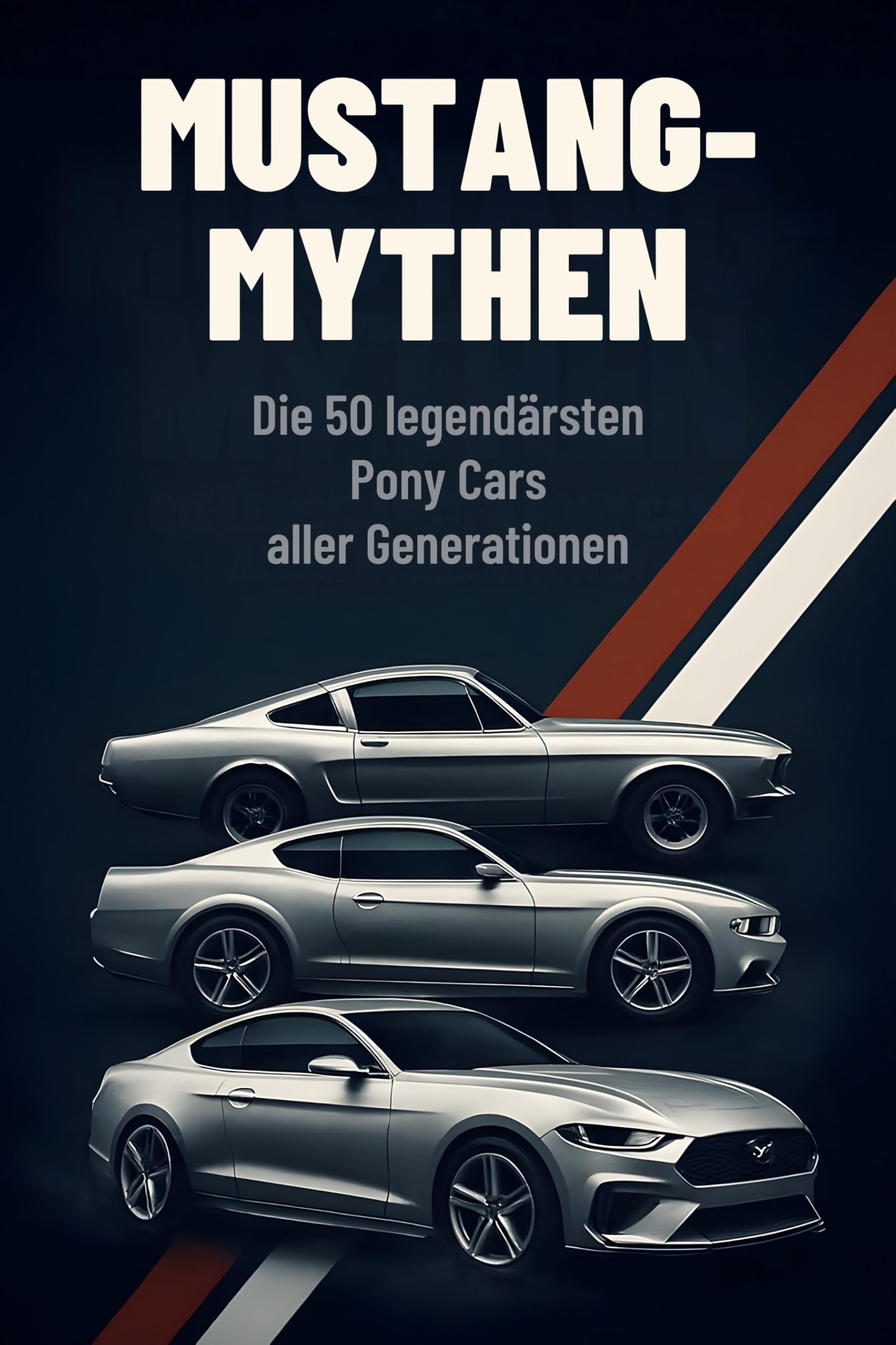 Mustang-Mythen: Die 50 legendärsten Pony Cars aller Generationen