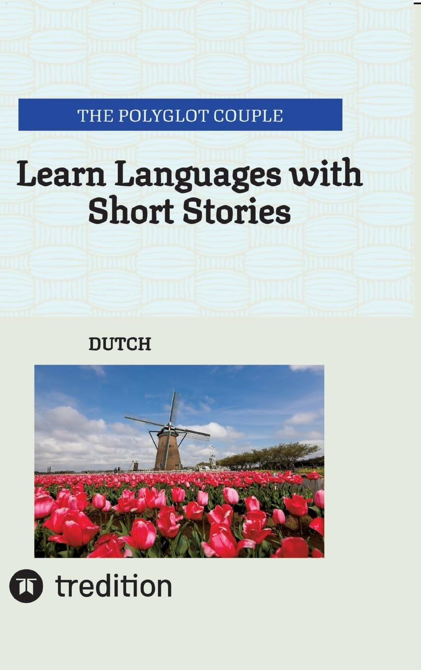 Learn Languages with Short Stories: DUTCH