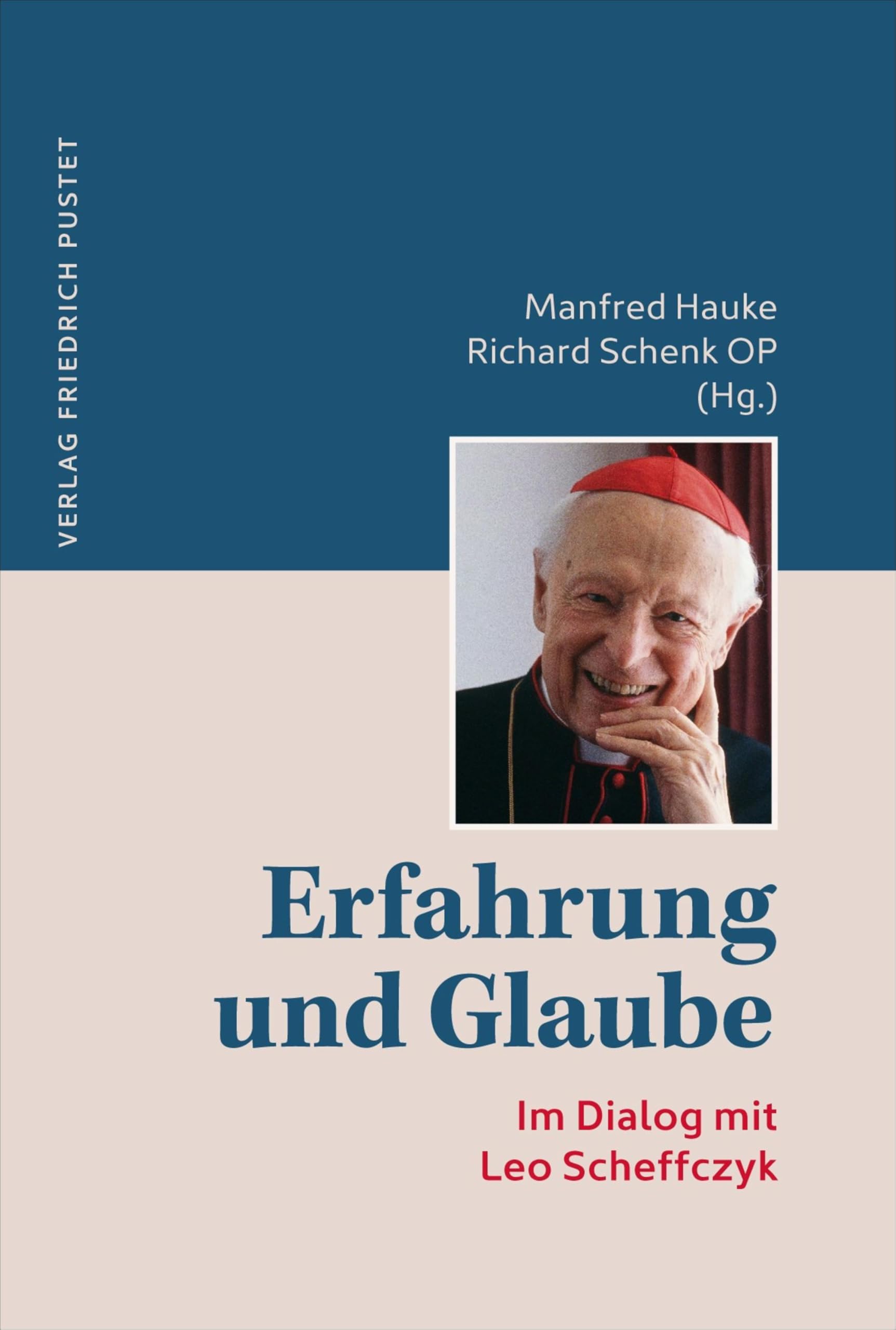 Erfahrung und Glaube: Im Dialog mit Leo Scheffczyk