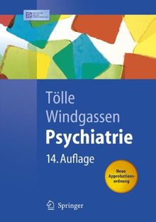 Psychiatrie: einschließlich Psychotherapie: Einschliesslich Psychotherapie (Springer-Lehrbuch)