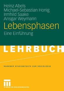 Lebensphasen: Eine Einführung (Studientexte zur Soziologie)