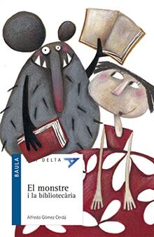 El monstre i la bibliotecària (Ala Delta Sèrie Blava, Band 24)