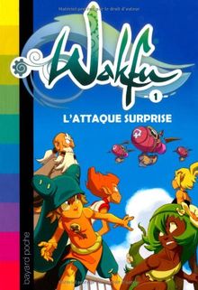 Wakfu. Vol. 1. L'attaque surprise