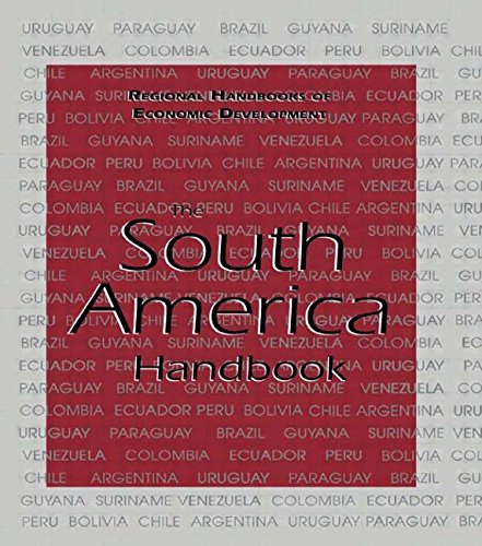 The South America Handbook (Regional Handbooks of Economic Development)