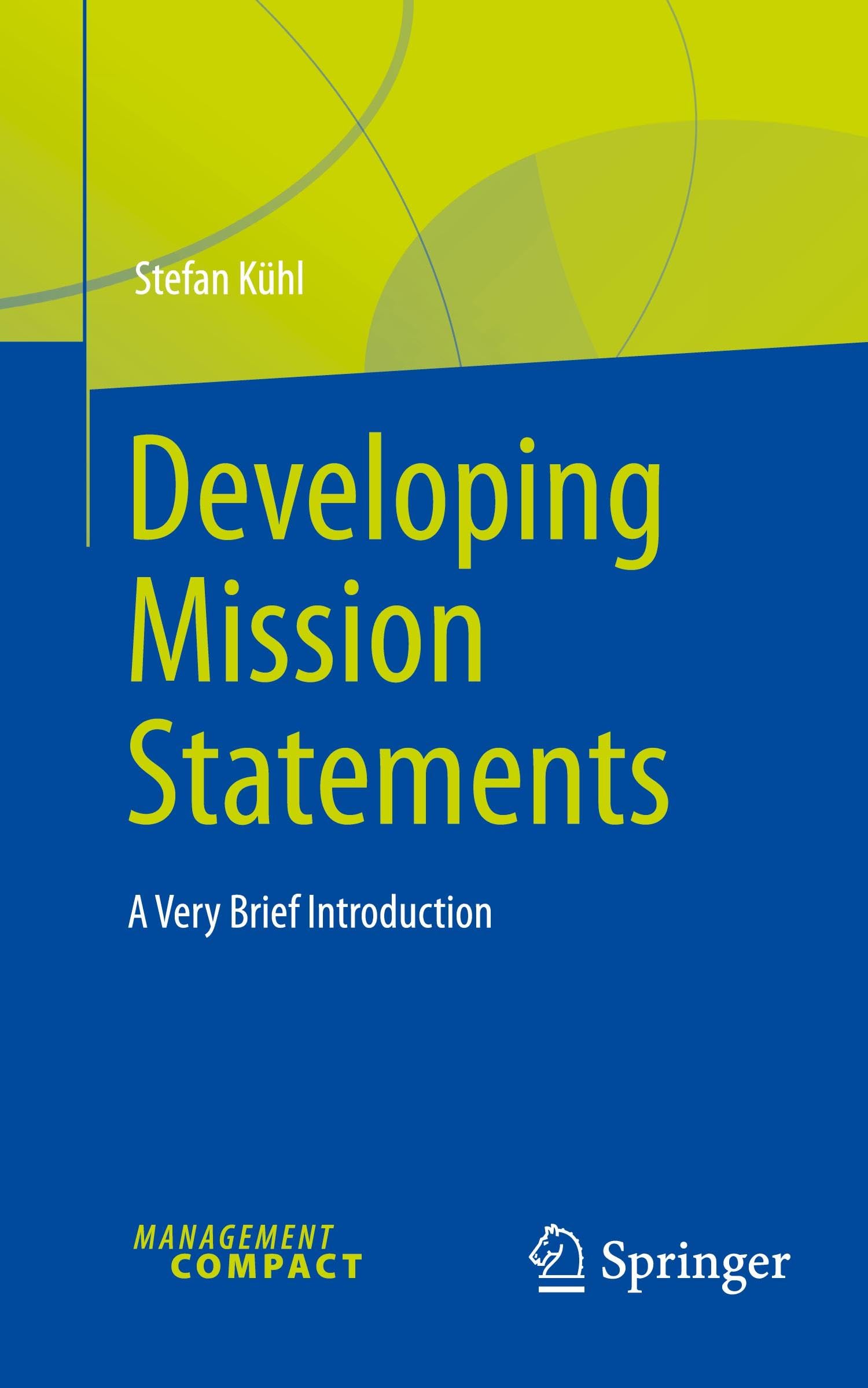 Developing Mission Statements: A Very Brief Introduction