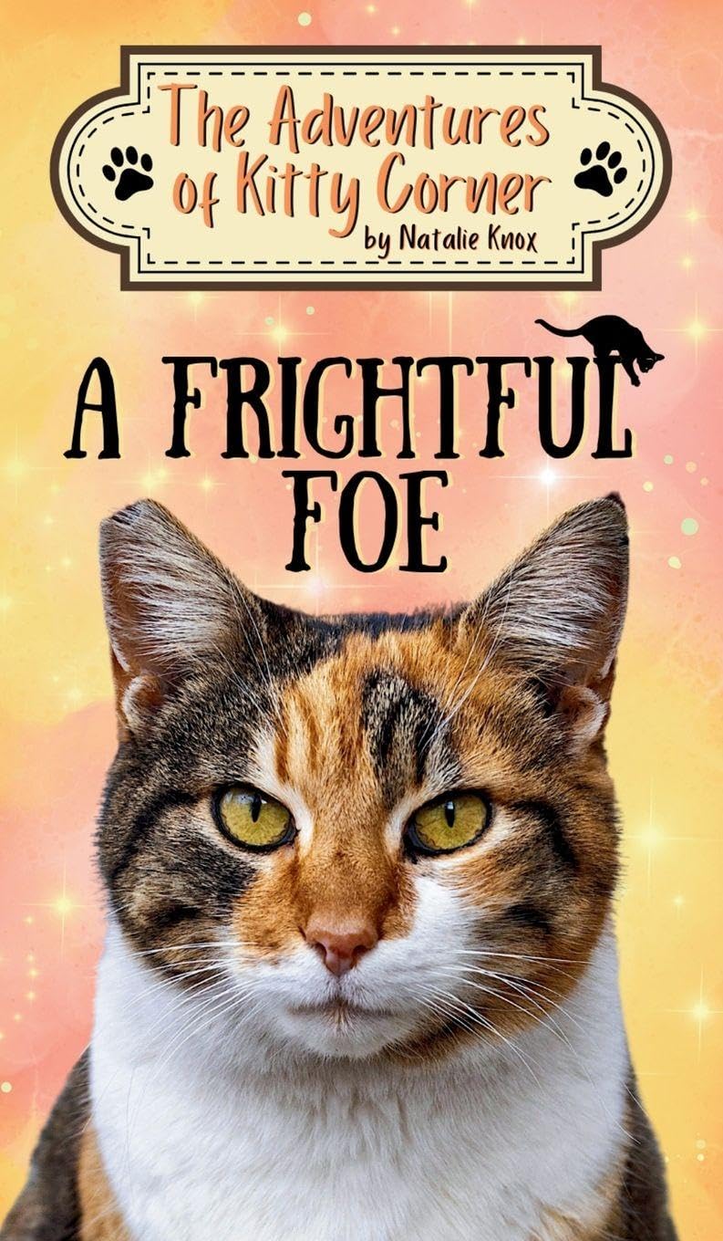 A Frightful Foe: The Adventures of Kitty Corner Book 4