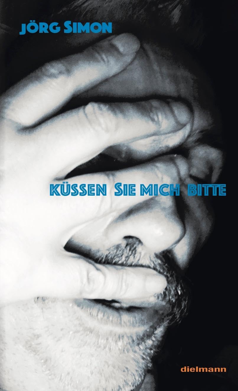 Küssen Sie mich, bitte: Texte und Graphik