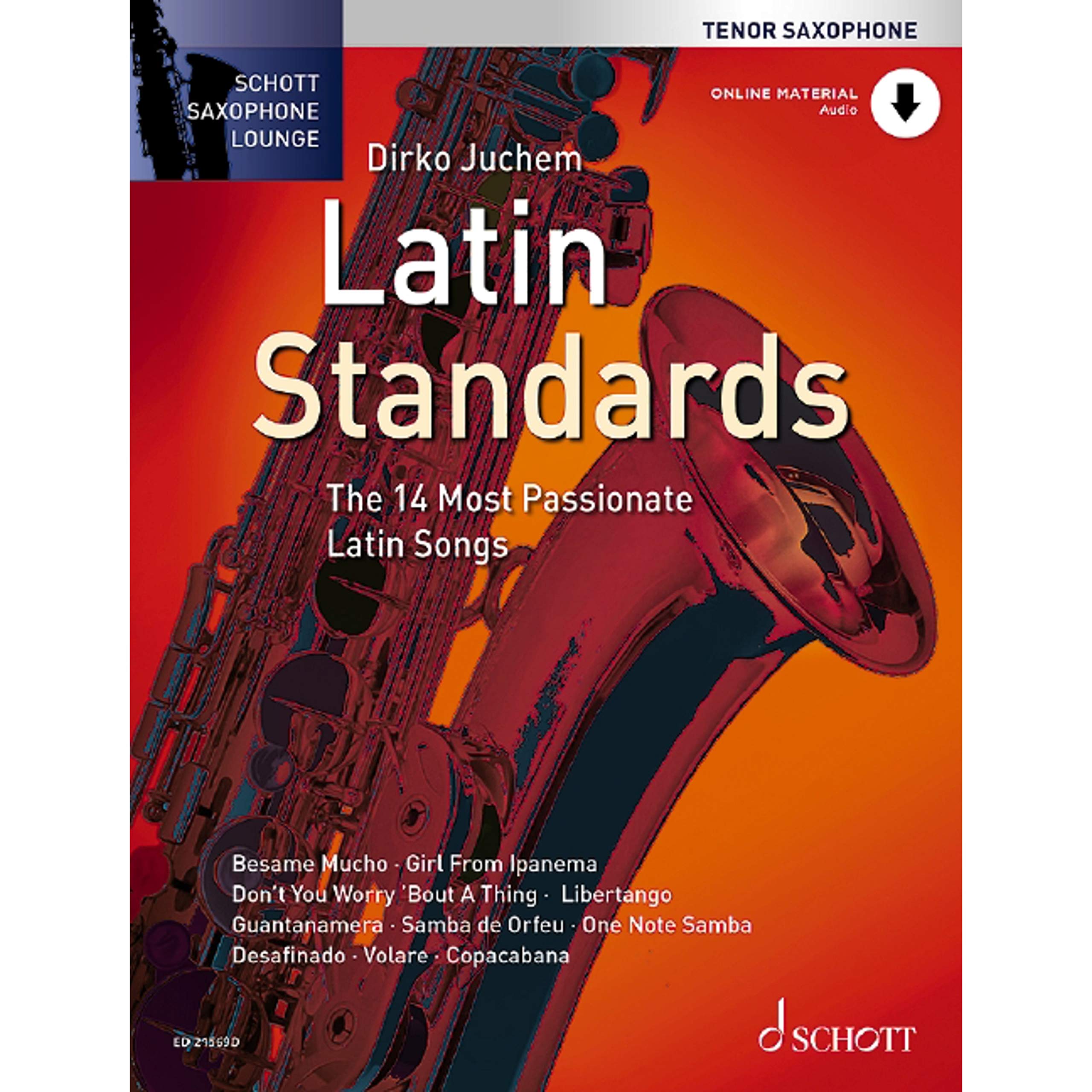 Latin Standards: Die 14 feurigsten Latin Songs. Tenor-Saxophon. (Schott Saxophone Lounge)