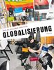Welt der Wirtschaft kinderleicht: Band 1: Globalisierung