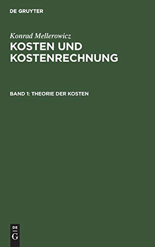 Theorie der Kosten (Konrad Mellerowicz: Kosten und Kostenrechnung)