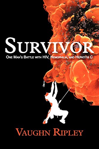 Survivor: One Man's Battle with HIV, Hemophilia, and Hepatitis C