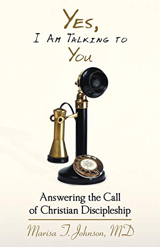 Yes, I Am Talking To You: Answering The Call Of Christian Discipleship