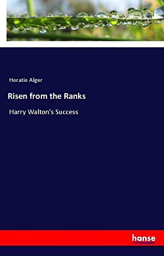Risen from the Ranks: Harry Walton's Success