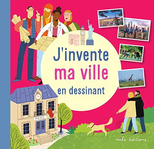 J'invente Ma Ville En Dessinant
