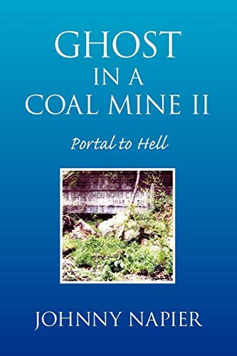 Ghost in a Coal Mine II: Portal to Hell