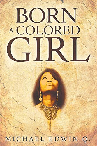 Born A Colored Girl