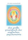 Das grosse Praxisbuch der englischen Psychometrie