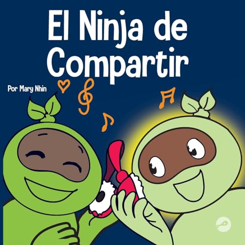 El Ninja de Compartir: Un libro para niños sobre cómo aprender a compartir (Ninja Life Hacks Spanish, Band 33)