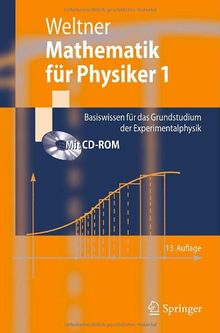 Mathematik für Physiker 1: Basiswissen für das Grundstudium der Experimentalphysik: Basiswissen Fur Das Grundstudium Der Experimentalphysik: v. 1 (Springer-Lehrbuch)