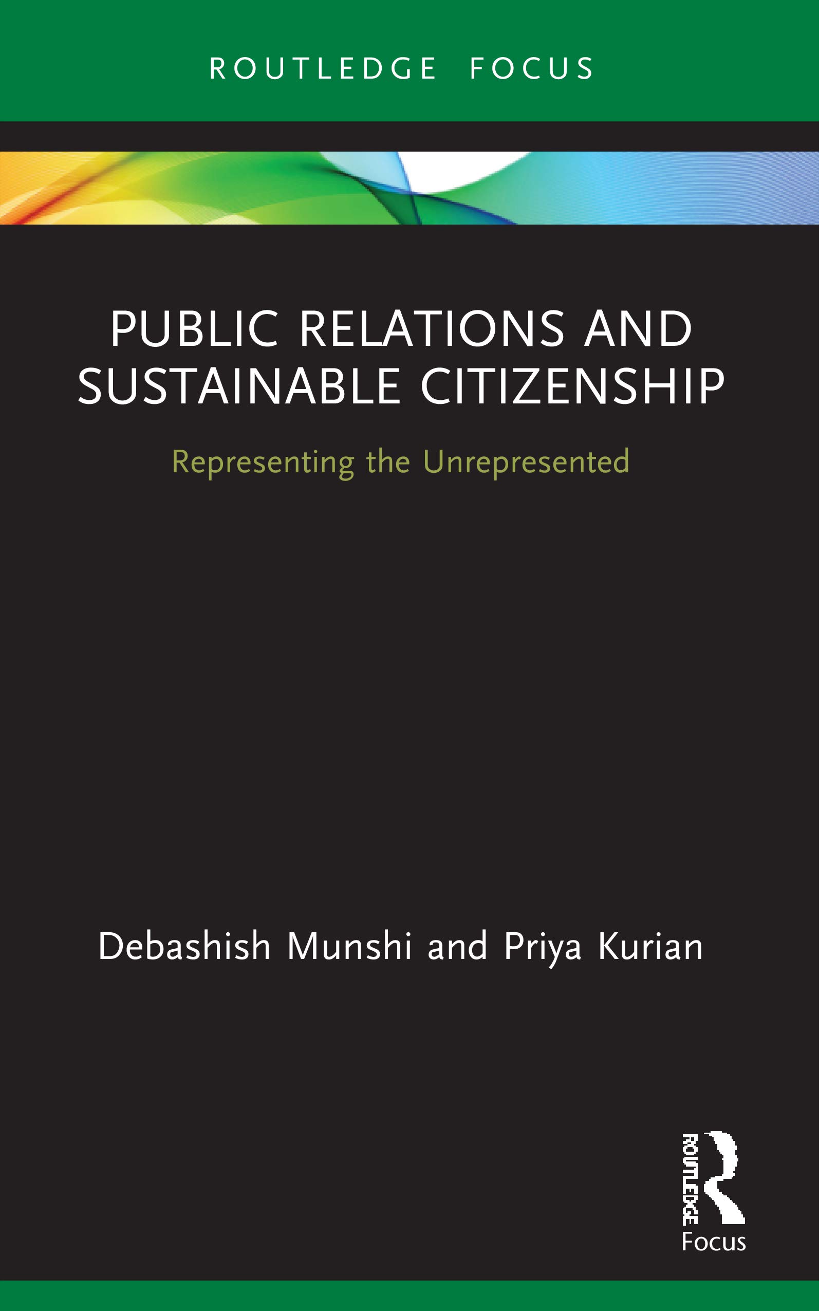 Public Relations and Sustainable Citizenship: Representing the Unrepresented (The Routledge Insights in Public Relations Research)