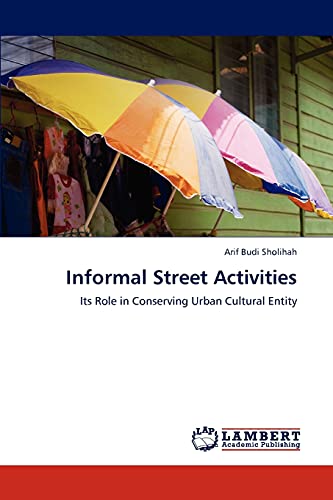 Informal Street Activities: Its Role in Conserving Urban Cultural Entity