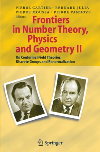 Frontiers in Number Theory, Physics, and Geometry II: On Conformal Field Theories, Discrete Groups and Renormalization