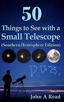 50 Things to See with a Small Telescope (Southern Hemisphere Edition)