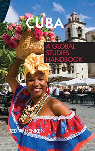 Cuba: A Global Studies Handbook (Global Studies: Latin America & the Caribbean)