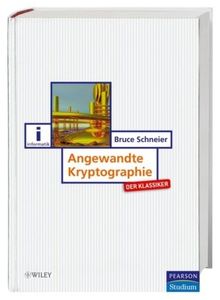 Angewandte Kryptographie - Der Klassiker. Protokolle, Algorithmen und Sourcecode in C